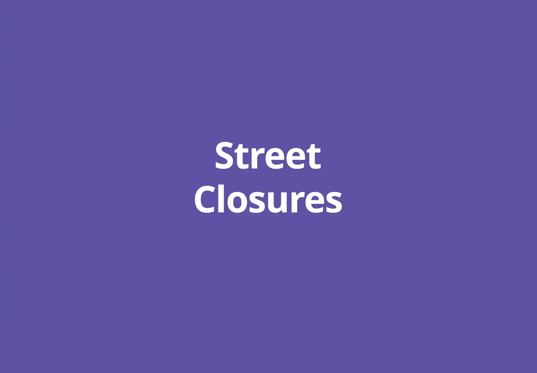 Street Closures