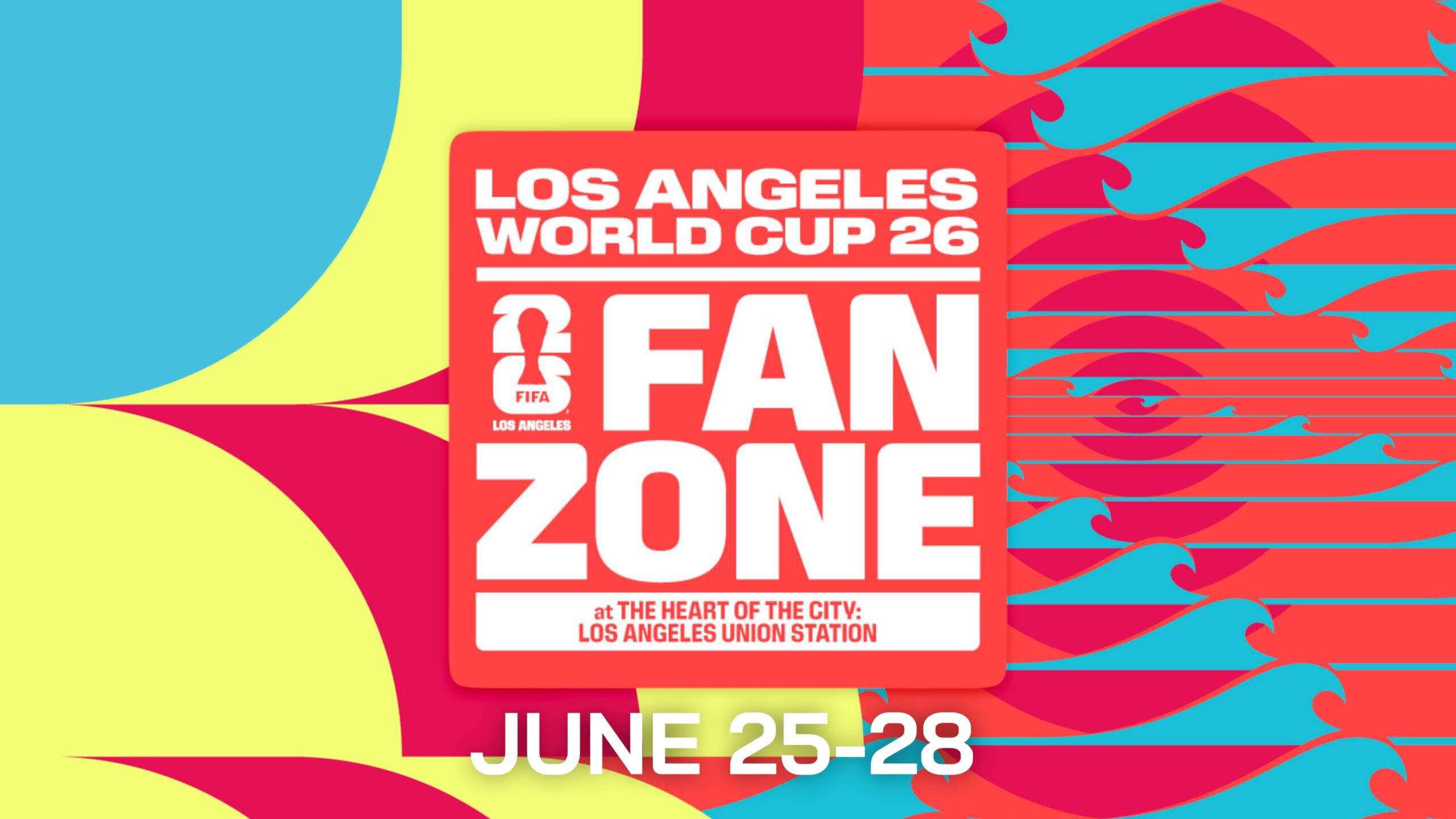 Los Angeles World Cup 26 Fan Zone at Union Station Longform Reel  Poster